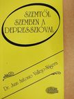 Dr. Juan Antonio Vallejo-Nágera - Szemtől szemben a depresszióval [antikvár]