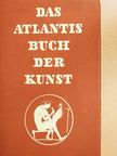 Dr. Arno Schönberger - Das Atlantisbuch der Kunst [antikvár]
