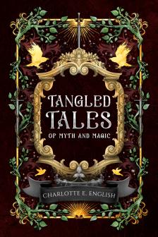 E. English Charlotte - Tangled Tales of Myth and Magic [eKönyv: epub, mobi]
