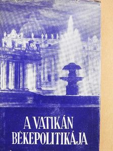 Péterffy Gedeon - A Vatikán békepolitikája [antikvár]