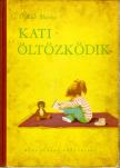 G. DONÁTH BLANKA - Kati öltözködik [antikvár]