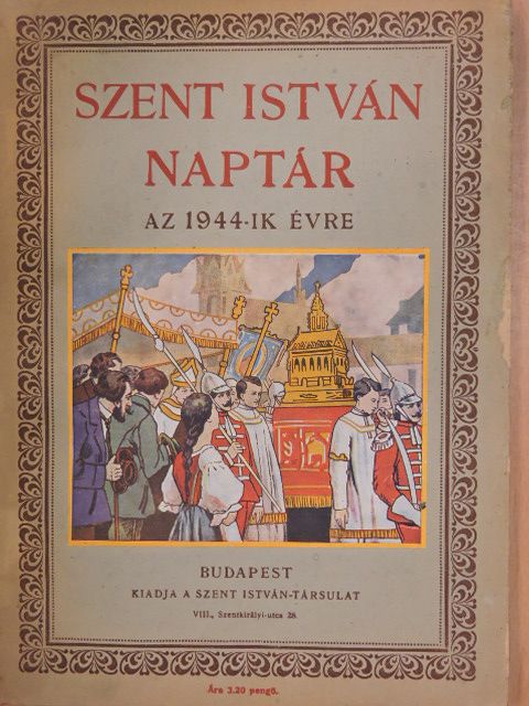Brassai Sándor - Szent István Naptár az 1944-ik szökő évre [antikvár]