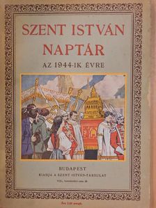 Brassai Sándor - Szent István Naptár az 1944-ik szökő évre [antikvár]