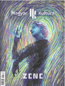Magyar Kultúra Magazin - ZENE V. évfolyam 7. szám