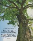 KAPOCSY GYÖRGY - A magyarság nevezetes fái [antikvár]