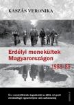 Kaszás Veronika - Erdélyi menekültek Magyarországon 1988-1989 [antikvár]