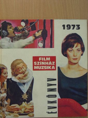 Abody Béla - Film-Színház-Muzsika Évkönyv 1973. [antikvár]