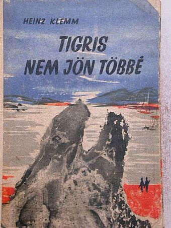 Heinz Klemm - Tigris nem jön többé [antikvár]