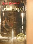 Ruth Rendell - Lehull a lepel [antikvár]
