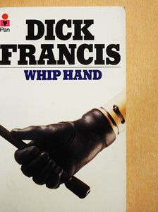 Dick Francis - Whip Hand [antikvár]