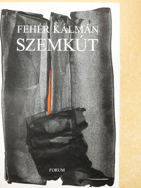 Fehér Kálmán - Szemkút [antikvár]