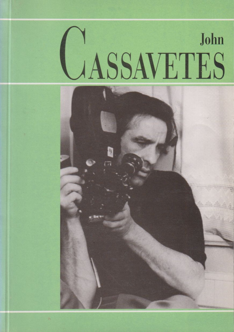 Ardai Zoltán, Martin Scorsese, Ben Gazzara, Thierry Jousse, John Cassavetes - John Cassavetes [antikvár]