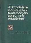 Dr. Bérci Gyula, Dr. Rohánszky Mihály - A szocialista iparirányítás tudományos szervezési problémái I. [antikvár]