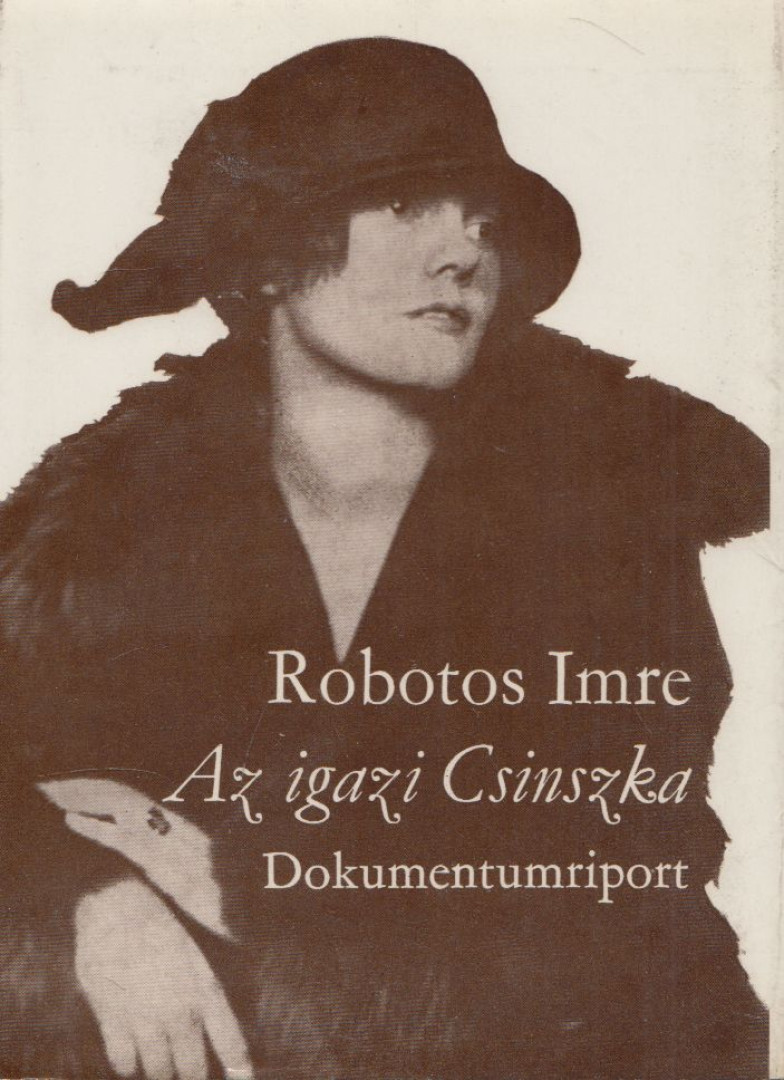 ROBOTOS IMRE - Az igazi Csinszka [antikvár]