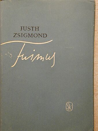 Justh Zsigmond - Fuimus [antikvár]