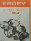 Erdey Sándor - A recski tábor rabjai [antikvár]
