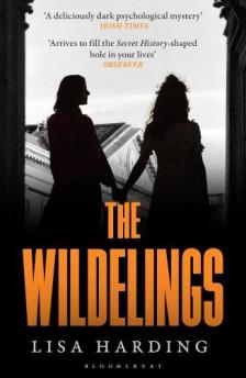 Lisa Harding - The Wildelings: A deliciously dark psychological mystery