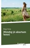 Nagy Ilona - Mindig jó akartam lenni