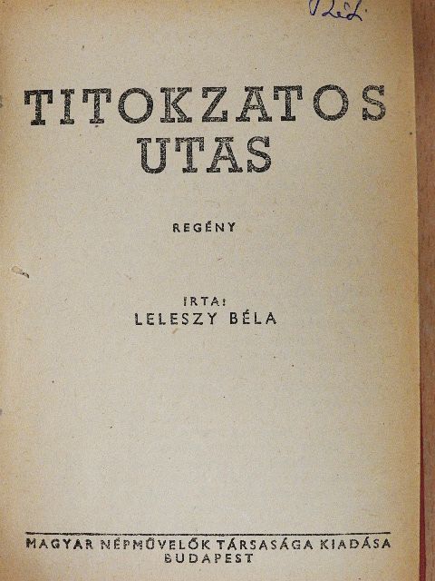 Leleszy Béla - Titokzatos utas/Halálos tánc/Vándorcirkusz/A medvebörtön [antikvár]