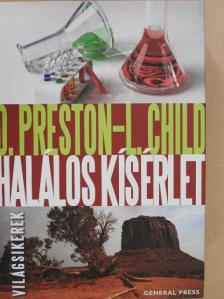 Douglas Preston - Halálos kísérlet [antikvár]