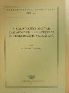 B. Gergely Piroska - A kalotaszegi magyar családnevek rendszertani és funkcionális vizsgálata [antikvár]