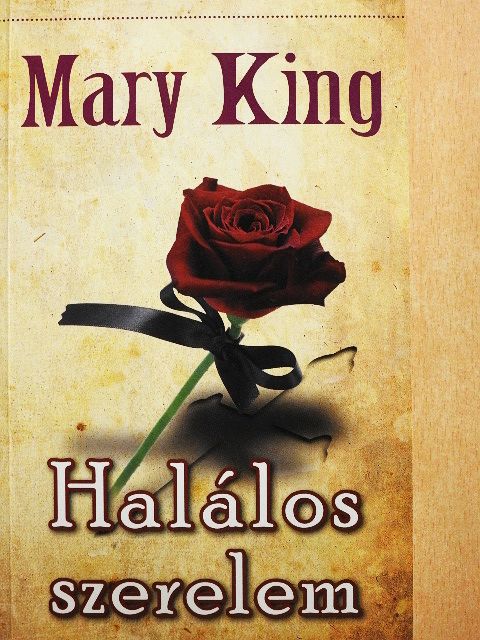 Mary King - Halálos szerelem [antikvár]