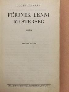 Lucio D'Ambra - Férjnek lenni mesterség [antikvár]