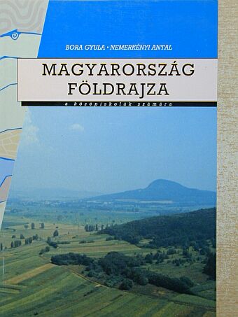 Dr. Bora Gyula - Magyarország földrajza [antikvár]