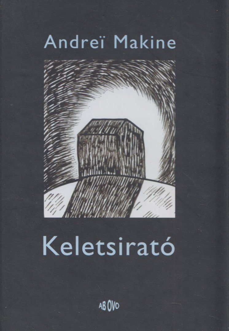 Andrei Makine - Keletsirató [antikvár]