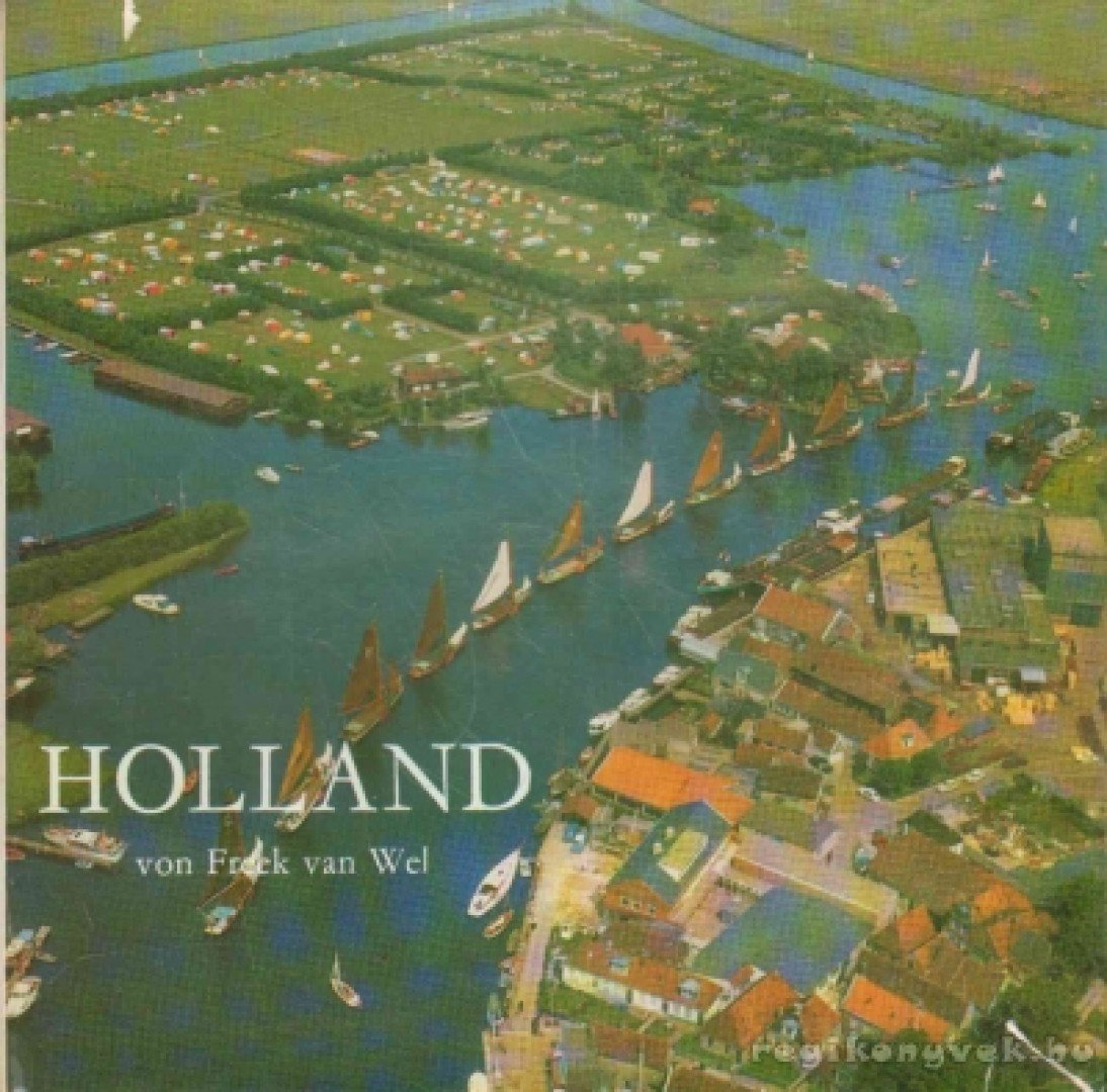 Freek van Wel - Holland [antikvár]