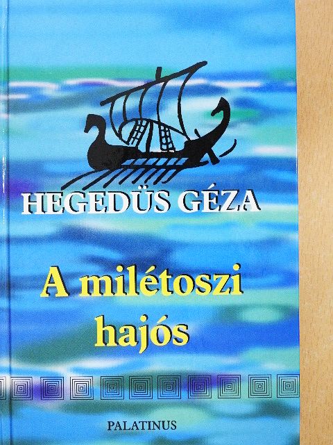 Hegedüs Géza - A milétoszi hajós [antikvár]