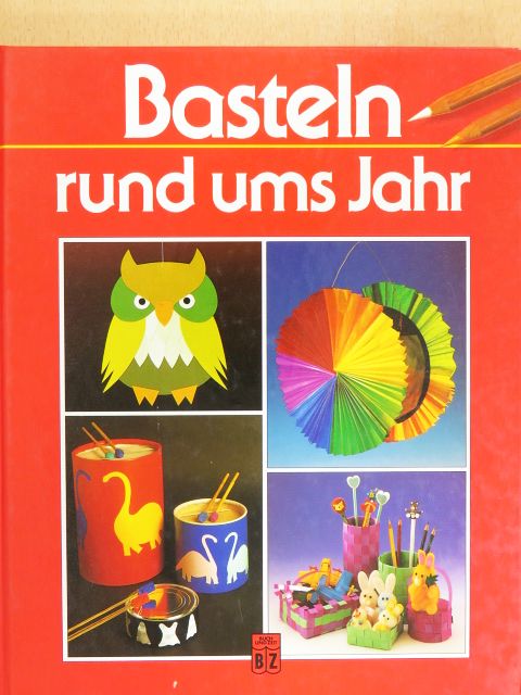 Basteln rund ums Jahr [antikvár]