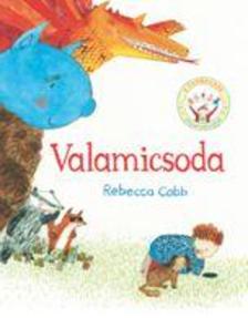 Rebecca Cobb - Valamicsoda