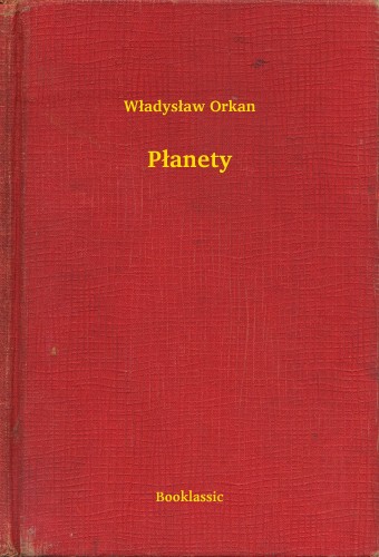 Orkan W³adys³aw - P³anety [eKönyv: epub, mobi]