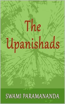 Paramananda Swami - The Upanishads [eKönyv: epub, mobi]