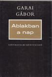GARAI GÁBOR - Ablakban a nap [antikvár]
