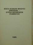 Dr. Grabarits István - Bács-Kiskun megyei orvosok-gyógyszerészek évkönyve 1985 [antikvár]