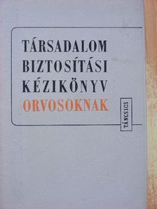 Dr. Bonin Alfréd - Társadalombiztosítási kézikönyv orvosoknak [antikvár]