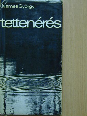Nemes György - Tettenérés [antikvár]