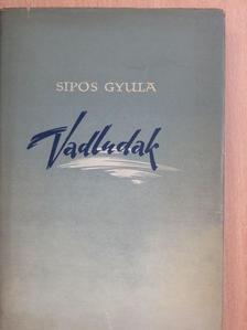 Sipos Gyula - Vadludak [antikvár]