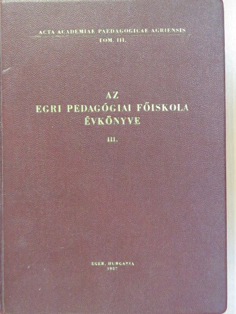 Berzy András - Az Egri Pedagógiai Főiskola Évkönyve 1957. III. [antikvár]