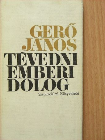 Gerő János - Tévedni emberi dolog/Téglaporos szerelem [antikvár]