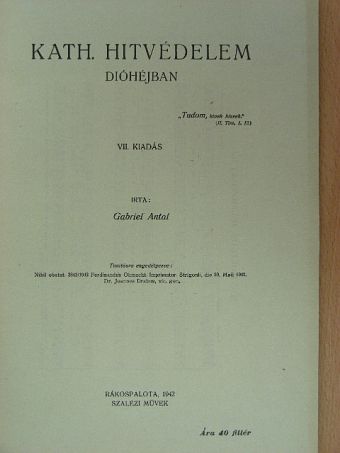 Gabriel Antal - Kath. hitvédelem dióhéjban [antikvár]