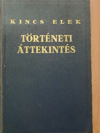 Kincs Elek - Történeti áttekintés [antikvár]
