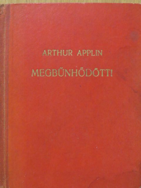 Arthur Applin - Megbűnhődött!/Ő is szeret/Kis boltilány [antikvár]
