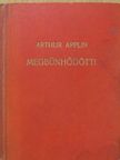 Arthur Applin - Megbűnhődött!/Ő is szeret/Kis boltilány [antikvár]