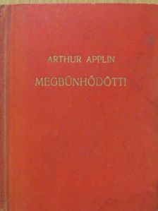 Arthur Applin - Megbűnhődött!/Ő is szeret/Kis boltilány [antikvár]