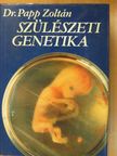 Dr. Papp Zoltán - Szülészeti genetika (dedikált példány) [antikvár]