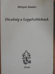 Mátyás Sándor - Dicsőség a Legyőzötteknek [antikvár]