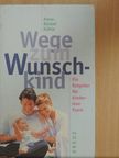 Anne-Bärbel Köhle - Wege zum Wunschkind [antikvár]